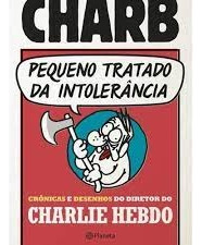 Livro Pequeno Tratado Da Intolerância - Charb [2015]