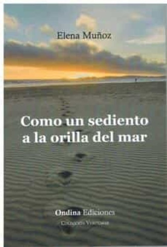 Libro Como Un Sediento A La Orilla Del Mar - Muã¿oz Echev...