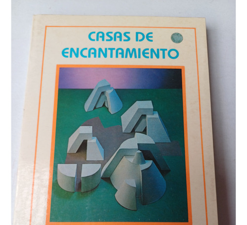 Casas De Encantamiento -crónica La Cd.mx.-  Ignacio Solares