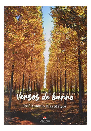 Libro Versos De Barro De José Antonio Díaz Mateos