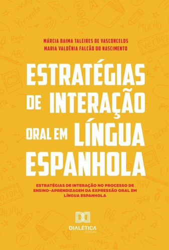 Estratégias De Interação Oral Em Língua Espanhola - Márci...