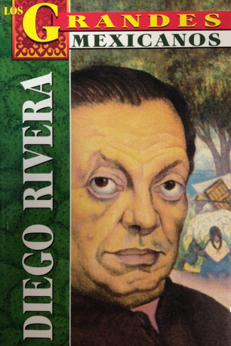 Libro Los Grandes - Diego Rivera (los Grandes Mexicanos Lbm4