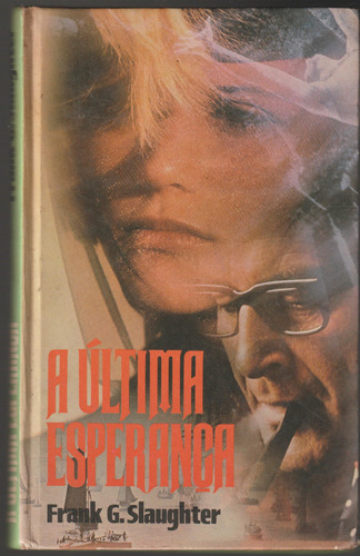 A Última Esperança De Slaughter, Frank G., Círculo Do Livro, Capa Dura Em Português