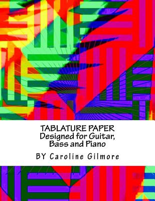 Libro Tablature Paper: Designed For Guitar, Bass And Pian...