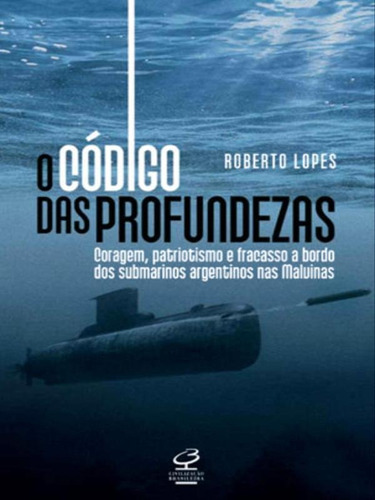 O Código Das Profundezas, De Lopes, Roberto. Editora Civilização Brasileira, Capa Mole, Edição 2ª Edição - 2012 Em Português