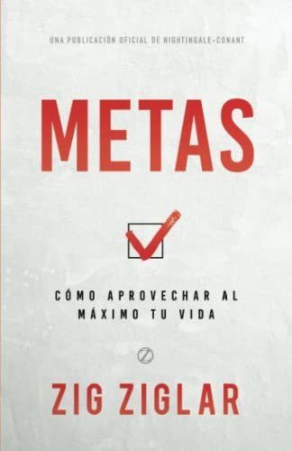 Metas Como Aprovechar Al Maximo Tu Vida An Official Nighti, De Ziglar,. Editorial Sound Wisdom, Tapa Blanda En Español, 2021