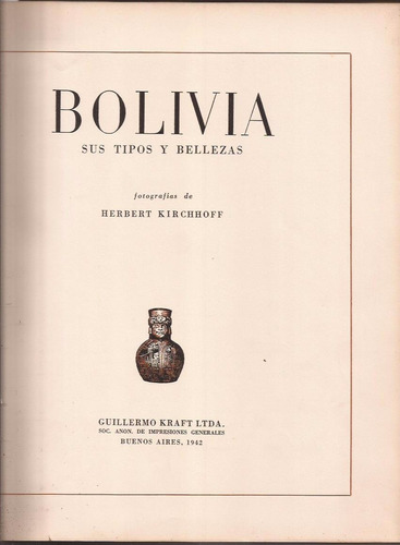 Kirchhoff (fotografías): Bolivia Sus Tipos Y Bellezas. 1942