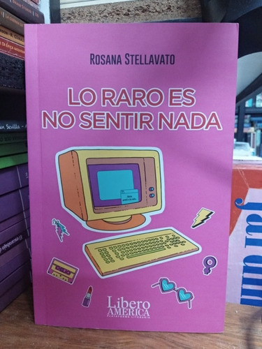 Lo Raro Es No Sentir Nada - Stellavato - Nuevo - Devoto 