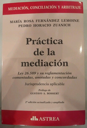 Práctica de la mediación, de Fernandez Lemoine. Serie 1 Editorial Astrea, tapa blanda, edición 2 en español, 2018