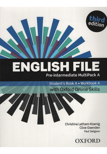 *English File Pre-Intermediate (3Rd.Edition) Multipack A + Oxford Online Skills, de Latham-Koenig, Christina. Editorial Oxford University Press, tapa blanda en inglés internacional, 2019