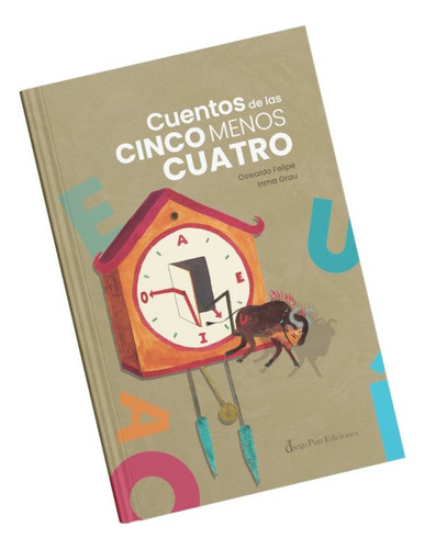 Cuentos De Las Cinco Menos Cuatro, De Felipe, Oswaldo. Editorial Diego Pun Ediciones, Tapa Dura En Español