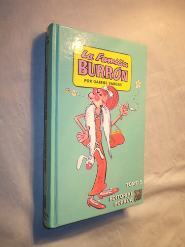 La Familia Burrón, Tomo 5. Gabriel Vargas. 1ª Ed. 