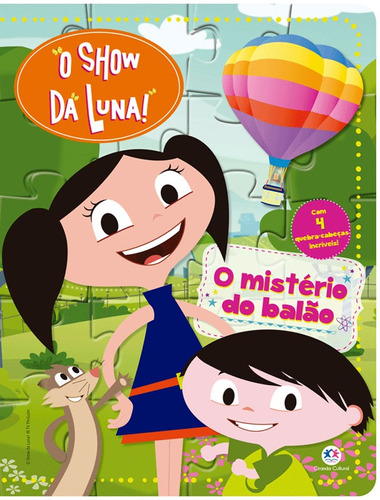 O Show da Luna - O mistério do balão, de Cultural, Ciranda. Ciranda Cultural Editora E Distribuidora Ltda., capa mole em português, 2017