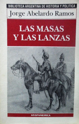 Las Masas Y Las Lanzas Jorge Abelardo Ramos