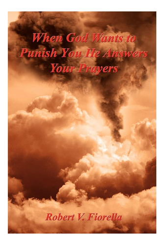 Libro: Cuando Dios Quiere Castigarte, Responde A Tus Plegari