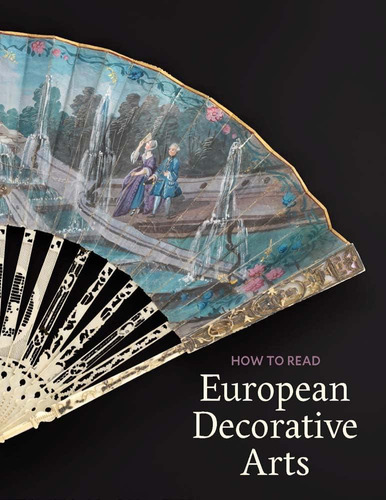 Libro: How To Read European Decorative Arts (the Metropolita