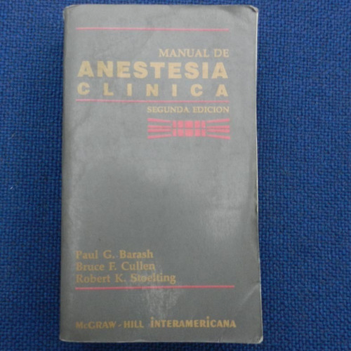 Manual De Anestecia Clinica, Paul G. Barash Y Otros, Ed. Mc 