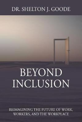 Libro Beyond Inclusion : Reimagining The Future Of Work, ...