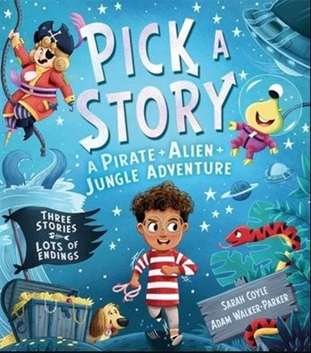 A Pirate + Alien + Jungle Adventure - Pick A Story, De Coyle, Sarah. Editorial Egmont, Tapa Blanda En Inglés Internacional, 2022