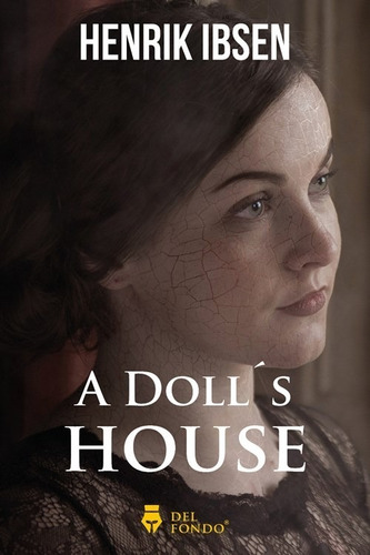 Imagen 1 de 6 de A Dolls House - Henrik Ibsen - Del Fondo - Libro