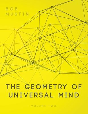 Libro The Geometry Of Universal Mind - Volume 2 - Bob Mus...