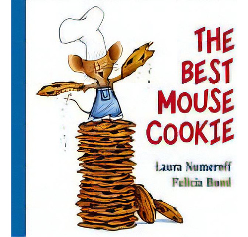 The Best Mouse Cookie, De Numeroff, Laura. Editorial Harper Collins Publishers
