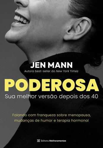 Poderosa: Sua Melhor Versão Depois dos 40, de Mann, Jen. Editora Melhoramentos Ltda., capa mole em português, 2022