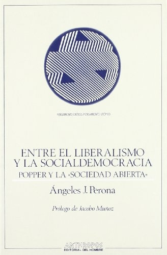 Entre El Liberalismo Y La Socialdemocracia  - Angeles J. Per