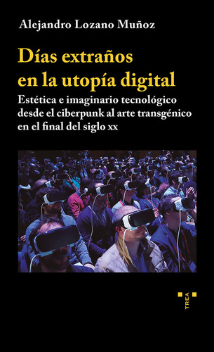 Libro Dãas Extraãos En La Utopãa Digital. Estãtica E ...