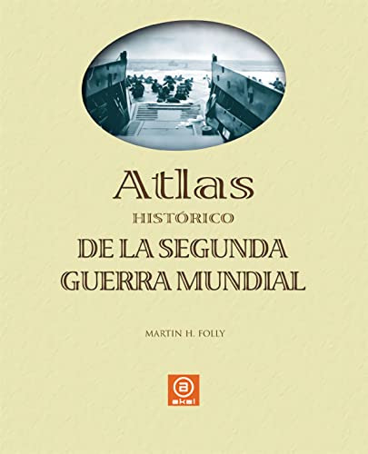 Libro Segunda Guerra Mundial Atlas De Martin H. Folly Akal