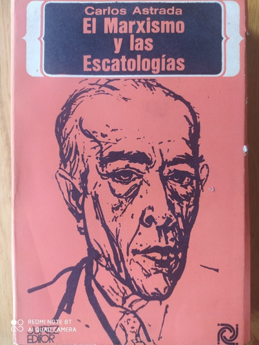 El Marxismo Y Las Escatologías / Carlos Astrada (f) 