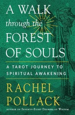 Libro A Walk Through The Forest Of Souls : A Tarot Journe...