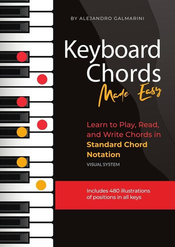 Keyboard Chords Made Easy, De Alejandro Galmarini