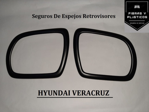 Seguro Espejo Retrovisor En Fibra De Vidrio Hyundai Veracruz