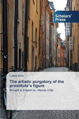 Libro The Artistic Purgatory Of The Prostitute's Figure -...