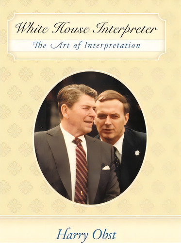 White House Interpreter, De Harry Obst. Editorial Authorhouse, Tapa Dura En Inglés
