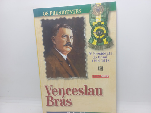 Livro - Venceslau Brás - Hélio Silva - Gc - 2427