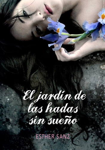 Libro El Jardã­n De Las Hadas Sin Sueã±o (el Bosque 2)