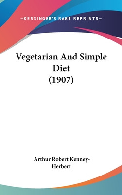 Libro Vegetarian And Simple Diet (1907) - Kenney-herbert,...