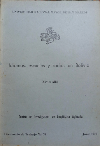 Idiomas Escuelas Y Radios En Bolivia - Xavier Albó