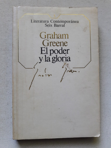 El Poder De La Gloria - Graham Greene Seix Barral Chile 1985