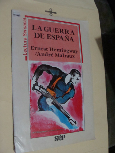 Libro La Guerra De España , Ernest Hemingway  , Lectura Sema