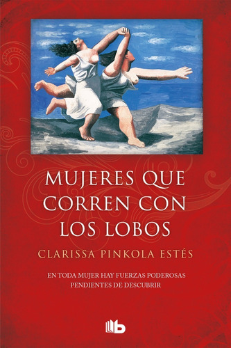 Libro Mujeres Que Corren Con Los Lobos / Pinkola, Clarissa