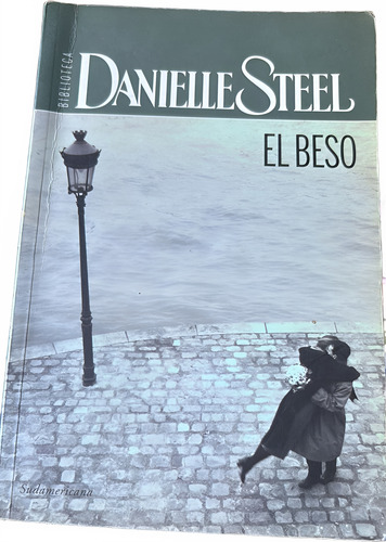 El Beso - Danielle Steel - Sudamericana (Usado)