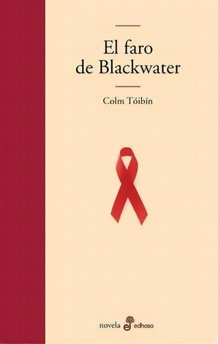 El Faro De Blackwater De Colm Toibin, De Colm Toibin. Editorial Edhasa En Español