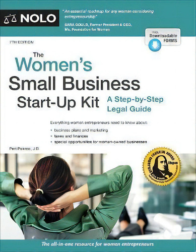 The Women's Small Business Start-up Kit : A Step-by-step Legal Guide: A Step-by-step Legal Guide, De Peri Pakroo., Vol. 1. Editorial Nolo, Tapa Blanda, Edición 7th Edition En Inglés