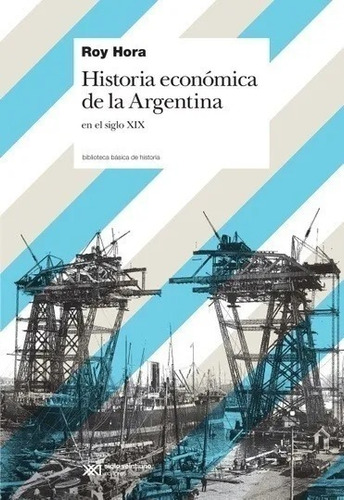 Libro Historia Económica De La Arg En El Siglo Xix - R Hora