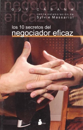 Libro 10 Secretos Del Negociador Eficaz - Cabana Guy (papel)