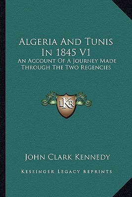 Libro Algeria And Tunis In 1845 V1: An Account Of A Journ...
