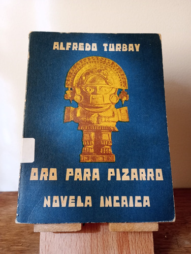 Oro Para Pizarro Alfredo Turbay